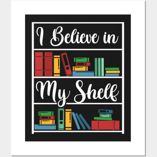 I believe in my Shelf Posters and Art